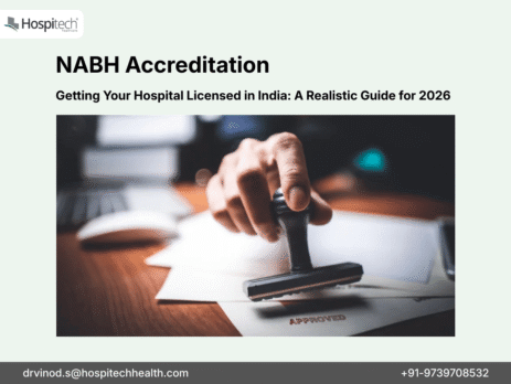 Hospital licensing and NABH accreditation process in India, showing regulatory approval documentation for hospitals