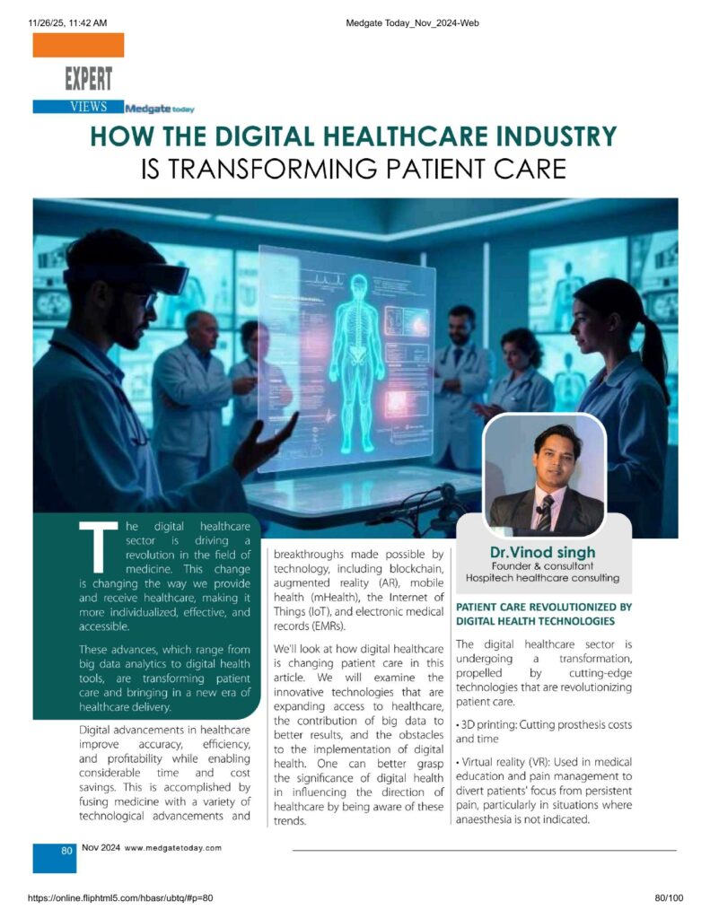 A magazine page featuring an article titled “How the Digital Healthcare Industry Is Transforming Patient Care,” with visuals of doctors using holographic medical technology and a sidebar profile of Dr. Vinod Singh from Hospitech Healthcare Consulting