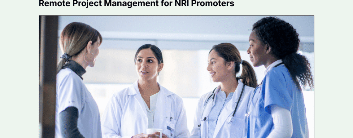 Remote Hospital Project Management for NRIs